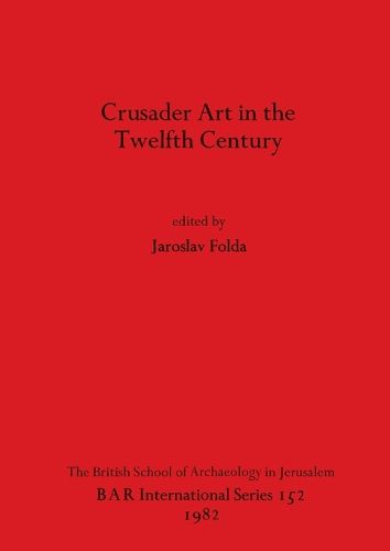 Cover image for Crusader Art in the Twelfth Century