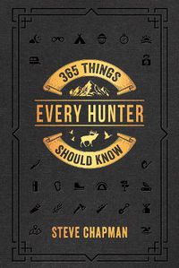 Cover image for 365 Things Every Hunter Should Know