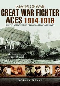 Cover image for Great War Fighter Aces 1914 - 1916