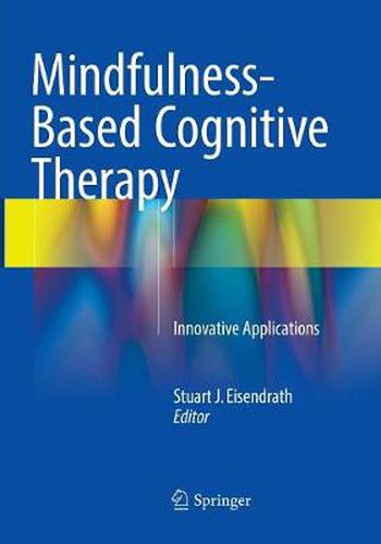 Cover image for Mindfulness-Based Cognitive Therapy: Innovative Applications