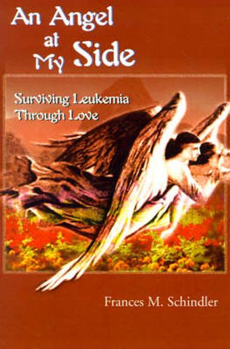 Cover image for An Angel at My Side: Surviving Leukemia Through Love