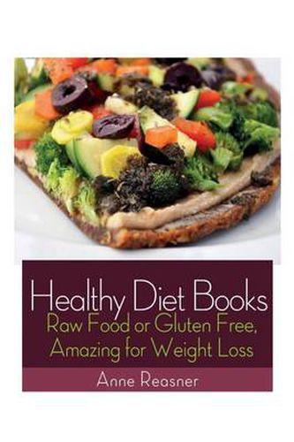 Cover image for Healthy Diet Books: Raw Food or Gluten Free, Amazing for Weight Loss