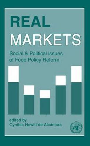 Cover image for Real Markets: Social and Political Issues of Food Policy Reform