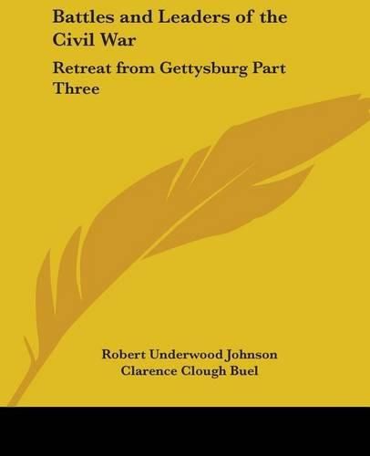 Cover image for Battles and Leaders of the Civil War: Retreat from Gettysburg Part Three