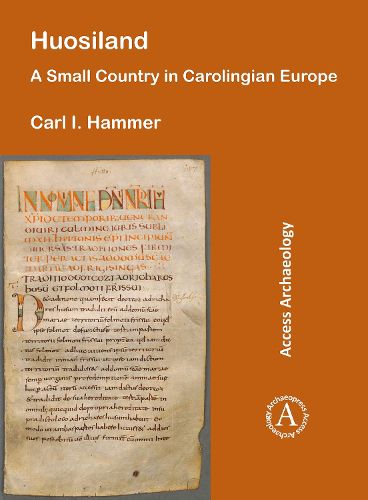 Cover image for Huosiland: A Small Country in Carolingian Europe