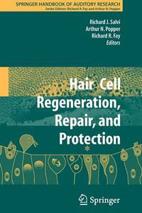 Cover image for Hair Cell Regeneration, Repair, and Protection