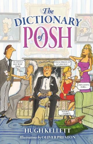 Cover image for The Dictionary of Posh: Incorporating the Fall and Rise of the Pails-Hurtingseaux Family