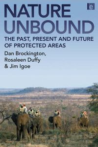 Cover image for Nature Unbound: Conservation, Capitalism and the Future of Protected Areas