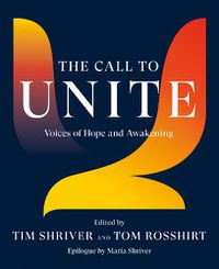 Cover image for The Call To Unite: Voices of Hope and Awakening