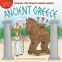 Cover image for 50 Things You Didn't Know about Ancient Greece