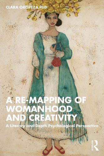 A Re-mapping of Womanhood and Creativity