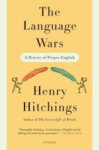 Cover image for Language Wars: A History of Proper English