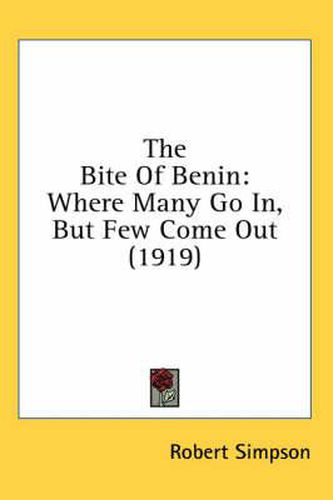 The Bite of Benin: Where Many Go In, But Few Come Out (1919)