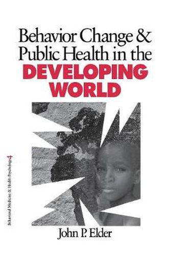 Cover image for Behavior Change and Public Health in the Developing World