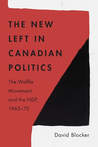 Cover image for The New Left in Canadian Politics