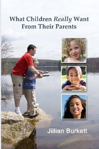 Cover image for What Children Really Want from Their Parents