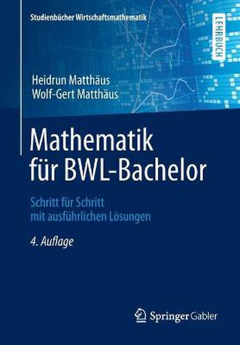 Cover image for Mathematik fur BWL-Bachelor: Schritt fur Schritt mit ausfuhrlichen Loesungen