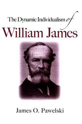 Cover image for The Dynamic Individualism of William James