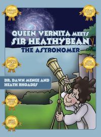 Cover image for Queen Vernita Meets Sir Heathy Bean the Astronomer