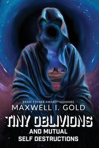 Cover image for Tiny Oblivions and Mutual Self Destructions