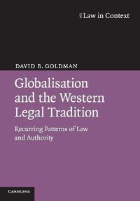 Cover image for Globalisation and the Western Legal Tradition: Recurring Patterns of Law and Authority