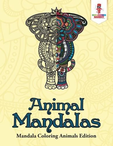 Animal Mandalas: Mandala Coloring Animals Edition