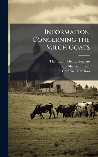 Cover image for Information Concerning the Milch Goats