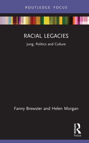 Cover image for Racial Legacies: Jung, Politics and Culture