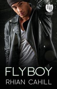 Cover image for Flyboy: An Everyday Heroes World Novel