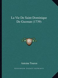 Cover image for La Vie de Saint Dominique de Guzman (1739)