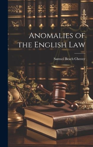 Cover image for Anomalies of the English Law