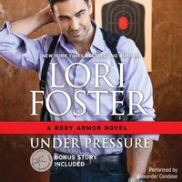 Cover image for Under Pressure: W/ Bonus Novella: Built for Love (Body Armor, #1)