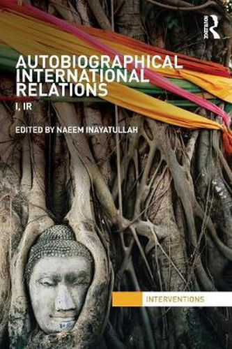 Cover image for Autobiographical International Relations: I, IR