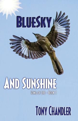 Bluesky and Sunshine (Song of Life - Book 1)