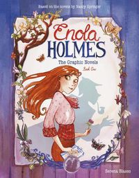 Cover image for Enola Holmes: The Graphic Novels: The Case of the Missing Marquess, The Case of the Left-Handed Lady, and The Case of the Bizarre Bouquets