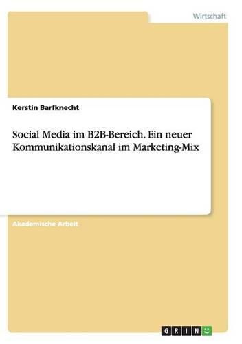 Cover image for Social Media im B2B-Bereich. Ein neuer Kommunikationskanal im Marketing-Mix