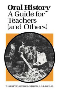 Cover image for Oral History: A Guide for Teachers (and Others)