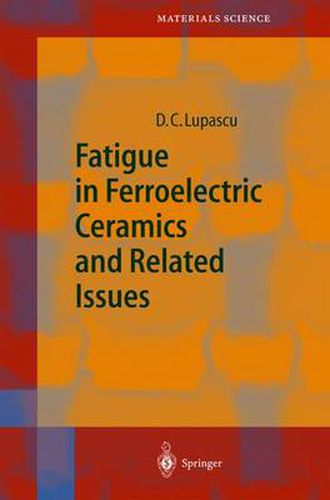 Cover image for Fatigue in Ferroelectric Ceramics and Related Issues