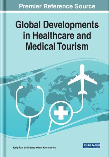 Cover image for Global Developments in Healthcare and Medical Tourism