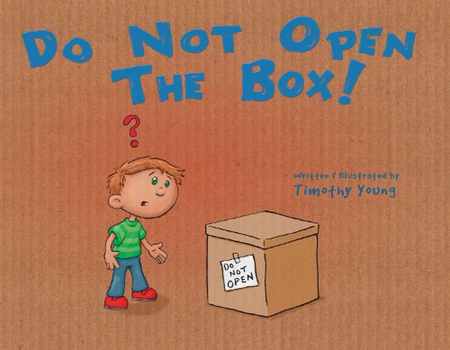 Cover image for Do Not Open the Box!