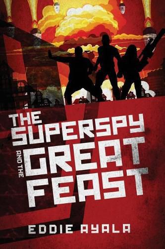 Cover image for The Super Spy and the Great Feast