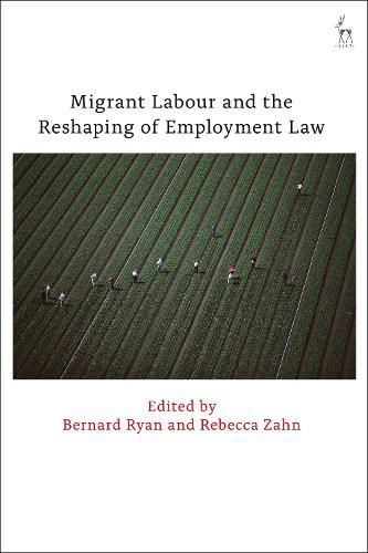 Cover image for Migrant Labour and the Reshaping of Employment Law