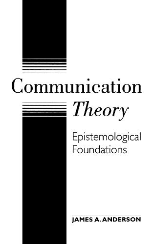 Cover image for Communication Theory: Epistemological Foundations