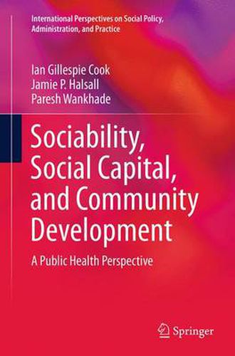 Sociability, Social Capital, and Community Development: A Public Health Perspective