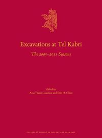 Cover image for Excavations at Tel Kabri: The 2005-2011 Seasons