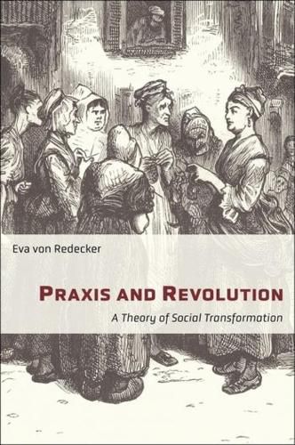 Cover image for Praxis and Revolution: A Theory of Social Transformation