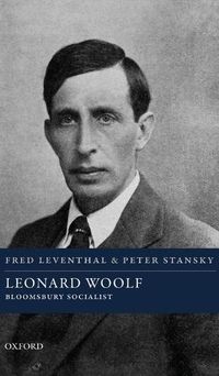 Cover image for Leonard Woolf: Bloomsbury Socialist