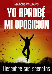 Cover image for Yo Aprobe Mi Oposicion