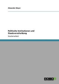 Cover image for Politische Institutionen und Staatsverschuldung