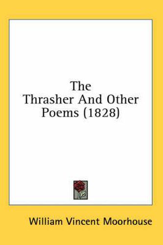 Cover image for The Thrasher and Other Poems (1828)